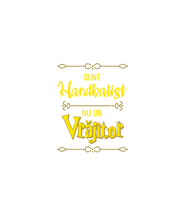 sunt handbalist, nu un vrăjitor model negru pe tricou