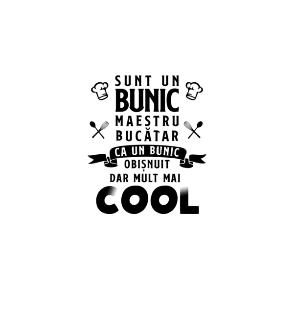 sunt un bunic maestru bucătar, ca un bunic obișnuit, dar mult mai cool model alb pe tricou