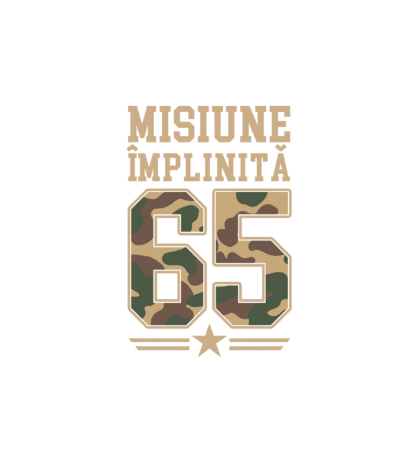 Misiune împlinită 65 model alb pe tricou