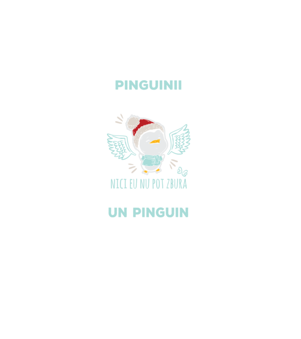 pinguinii nu pot zbura, nici eu nu pot zbura, așa că sunt un pinguin model negru pe tricou