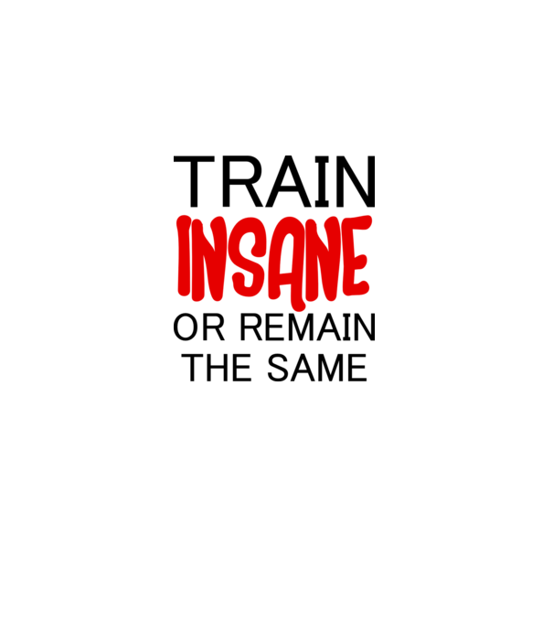 train insane model alb pe tricou