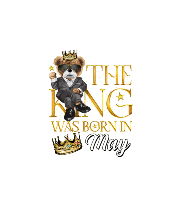 The king was born int MAY model alb pe tricou