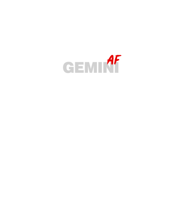 GEMINI as fuck model gri pe tricou