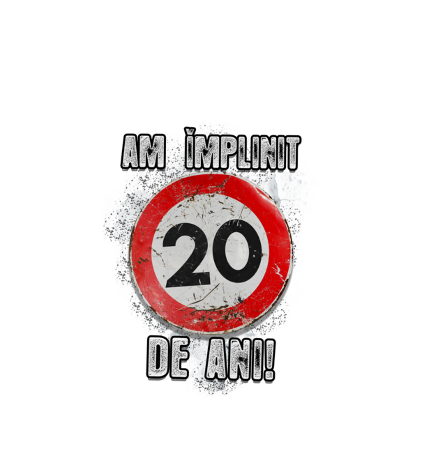 Am împlinit 20 de ani! model alb pe tricou