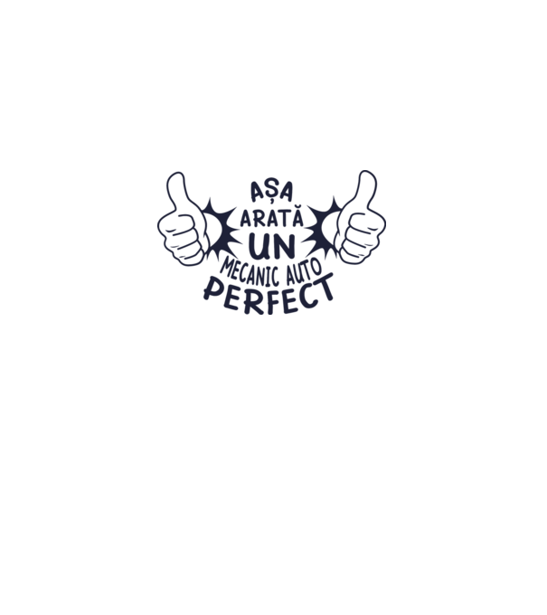 Așa arată un mecanic auto perfect model alb pe tricou