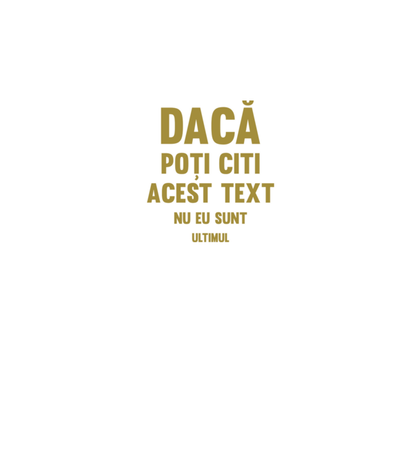 Dacă poți citi acest text, nu eu sunt ultimul model alb pe tricou