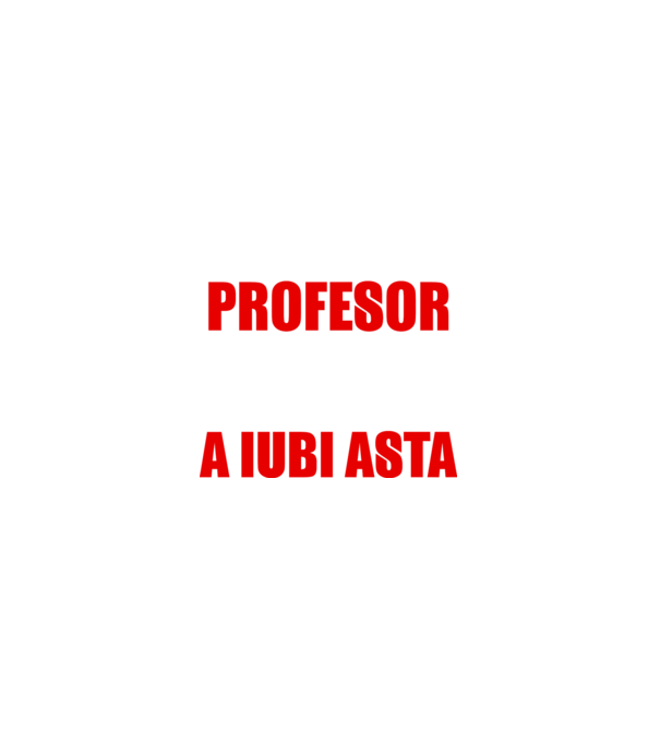 Sunt suficient de priceput pentru a fi PROFESOR și suficient de nebun pentru a iubi asta model negru pe tricou