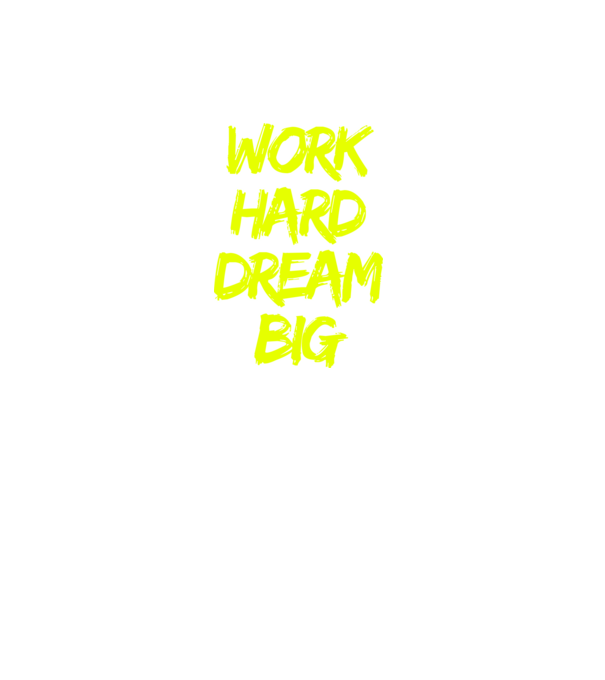 Work Hard Dream Big model gri închis pe tricou