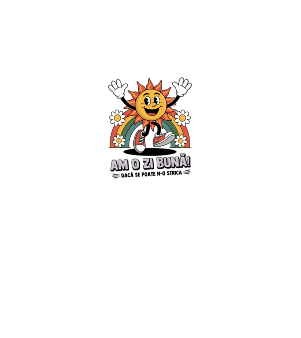 Am o zi bună! model gri pe tricou