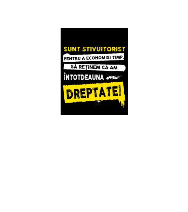 sunt STIVUITORIST, pentru a economisi timp, să reținem că am întotdeauna dreptat model gri închis pe tricou