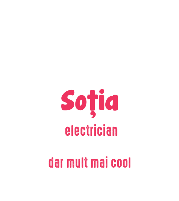sunt soția unui electrician, la fel ca toate celelalte soții, dar mult mai cool D4337486 model negru pe tricou