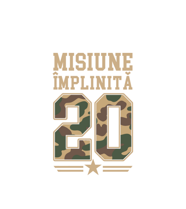 Misiune împlinită 20 model alb pe tricou