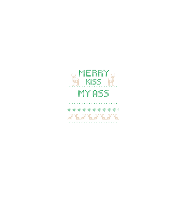 Merry kiss my ass ugly sweater model negru pe tricou