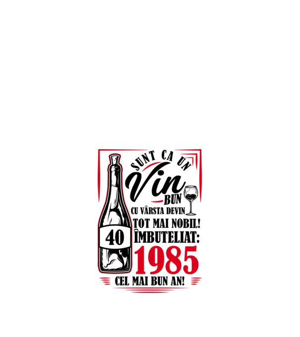 Un Vin Bun 1985 - Alb model alb pe tricou