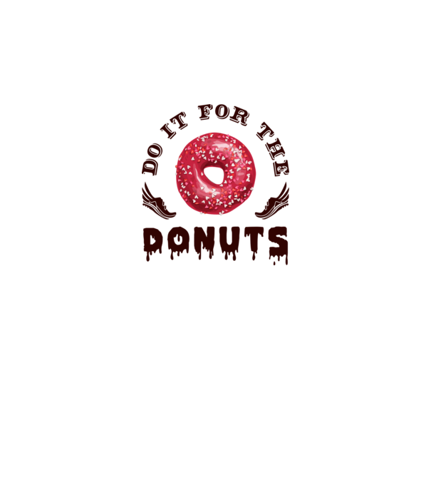 Do it for the donuts model alb pe tricou