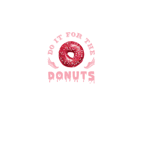Do it for the donuts model turcoaz pe tricou