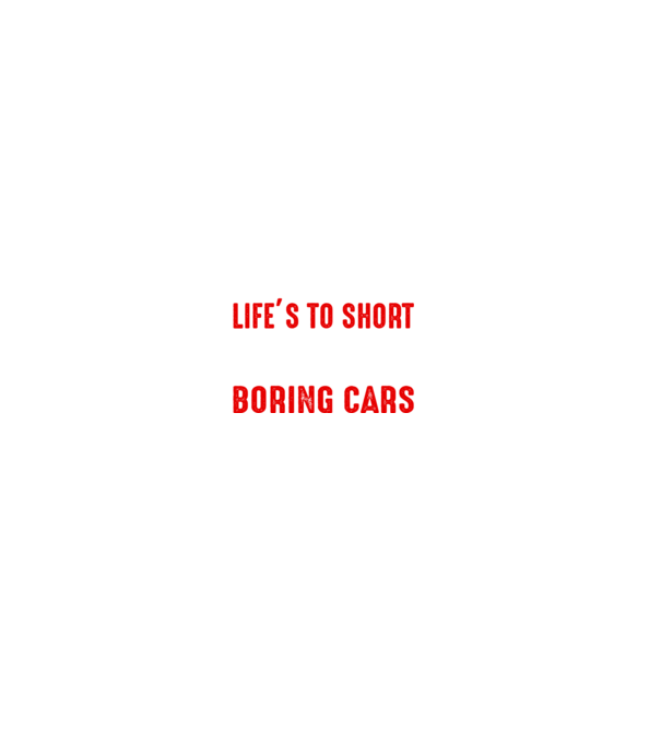 Life is too short to drive boring cars model negru pe tricou