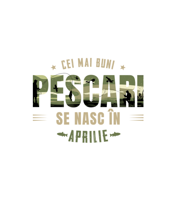 Cei mai buni pescari se nasc în aprilie model alb pe tricou