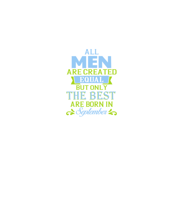 All men created equal but only the beat are born in september model albastru închis pe tricou