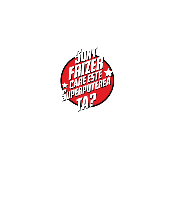 sunt frizer, care este superputerea ta? model negru pe tricou