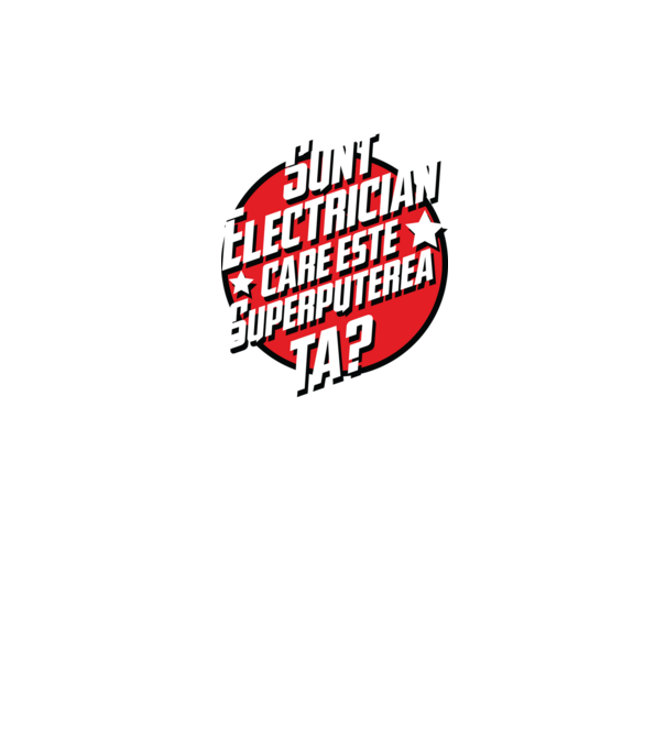 sunt electrician, care este superputerea ta? model albastru regal pe tricou