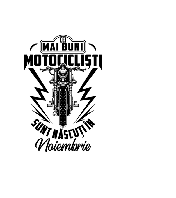 Cei mai buni motocicliști sunt născuți în Noiembrie model negru pe tricou