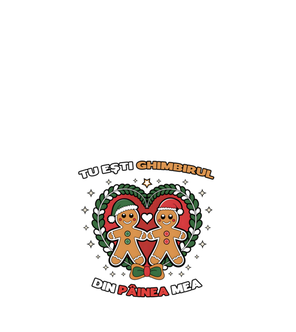 Tu ești ghimbirul din păinea mea model alb pe tricou