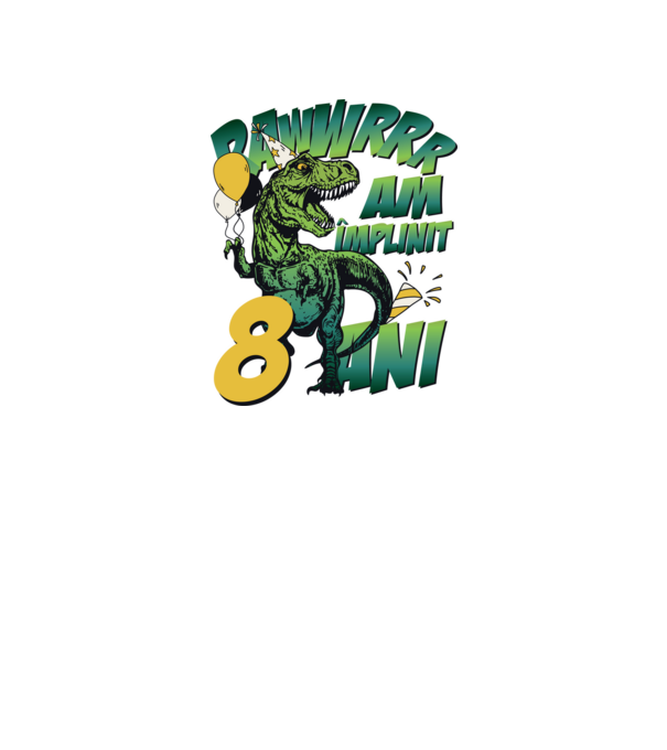 Rawr Am împlinit 8 ani model alb pe tricou