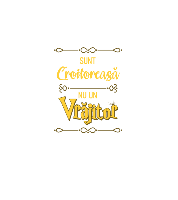 Sunt croitoreasă, nu o vrăjitoare model negru pe tricou
