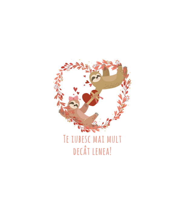 Te iubesc mai mult decât lenea model alb pe tricou