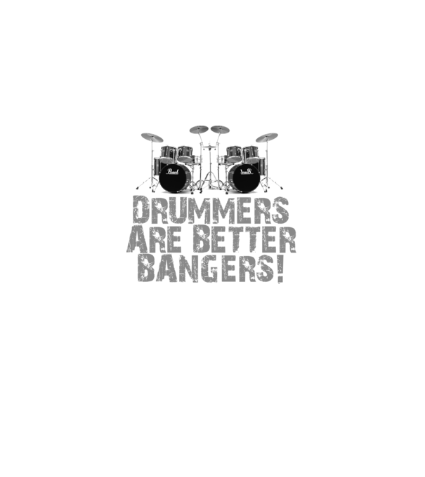 Drummers are better bangers model negru pe tricou