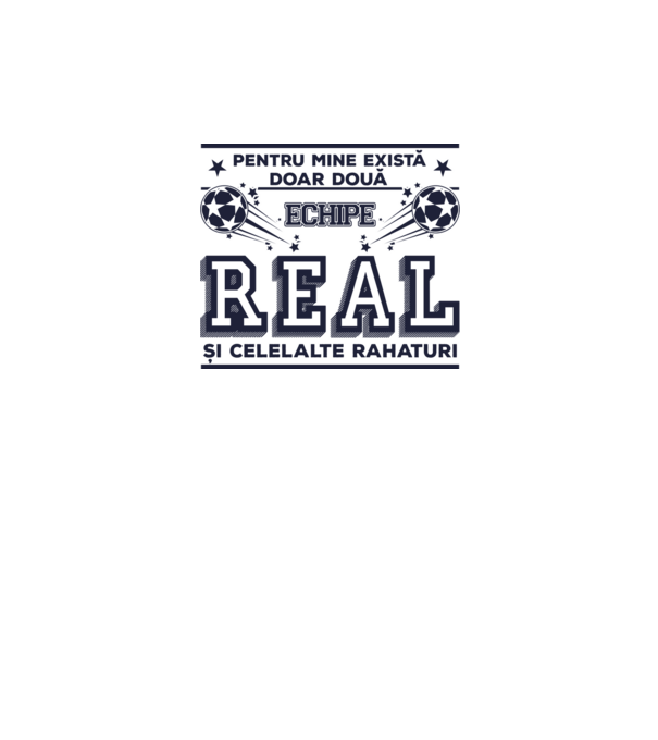 Pentru mine există doar două echipe, Real și celelalte rahaturi model alb pe tricou