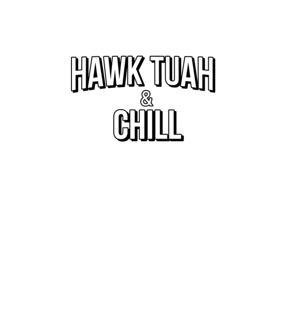 Hawk tuah and chill netflix model roșu pe tricou