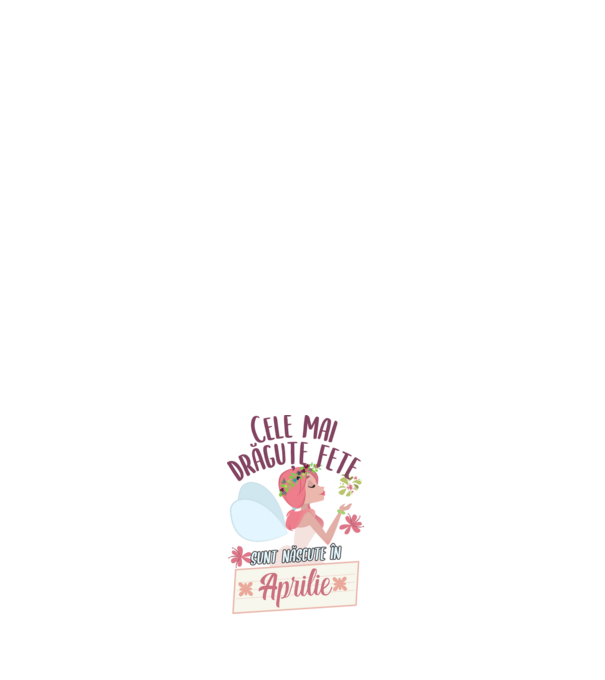 Cele mai drăguțe fete sunt născute în aprilie. model alb pe tricou