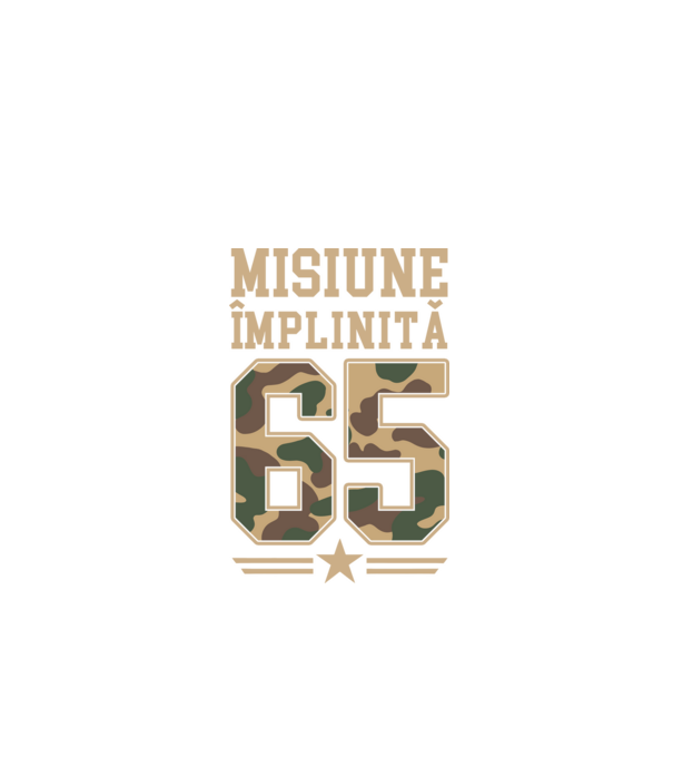Misiune împlinită 65 model negru pe tricou