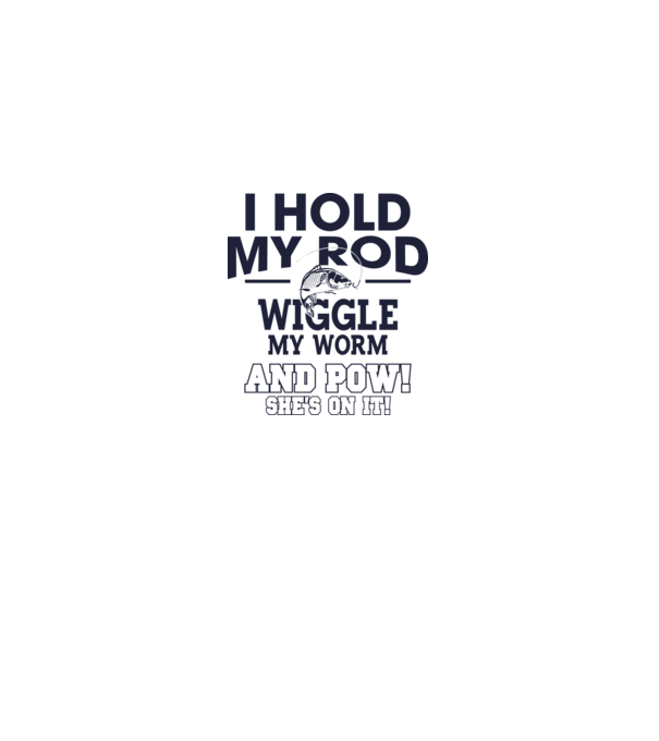 I hold my rod model alb pe tricou