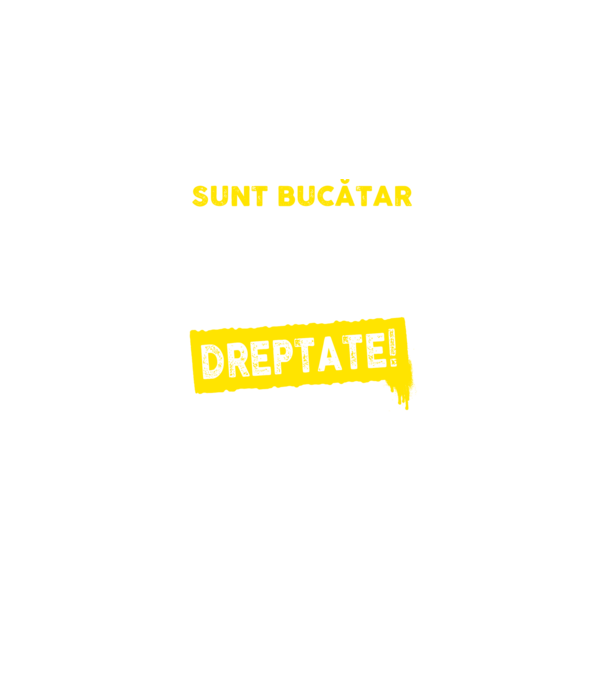 sunt BUCĂTAR, pentru a economisi timp, să reținem că am întotdeauna dreptate model negru pe tricou