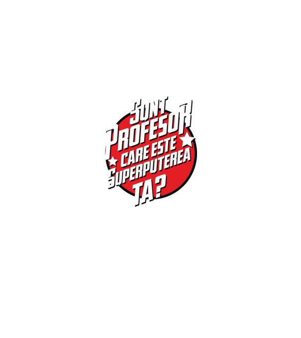sunt profesor, care este superputerea ta? model negru pe tricou