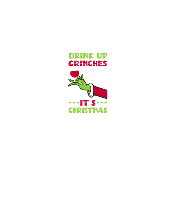Drink up grinches it's christmas model negru pe tricou