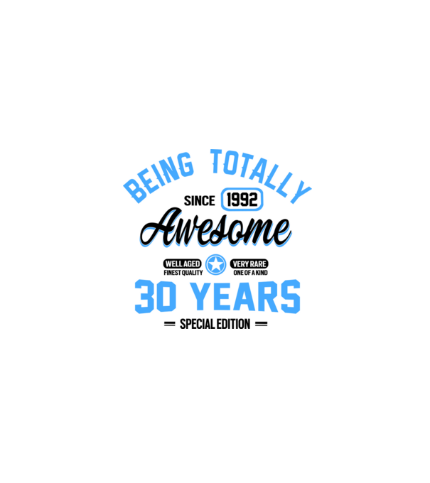 30 years of being totally awesome model alb pe tricou
