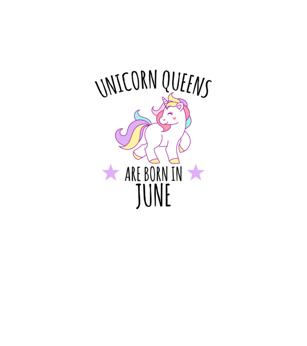 Unicorn queens are born in - June model alb pe tricou