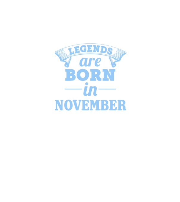 Legends are born in November model negru pe tricou
