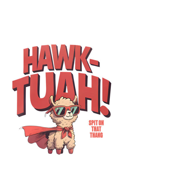 hawk tuah llama spit on that thang model negru pe tricou