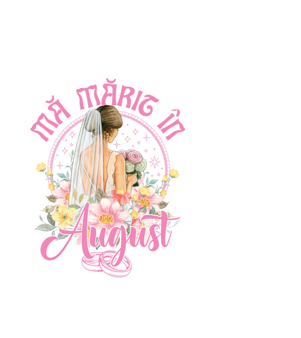 mă mărit - în august model alb pe tricou