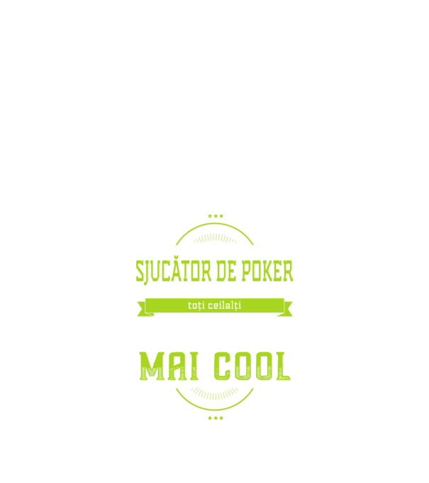 sunt jucător de poker, la fel ca toți ceilalți, dar mult mai cool model negru pe tricou
