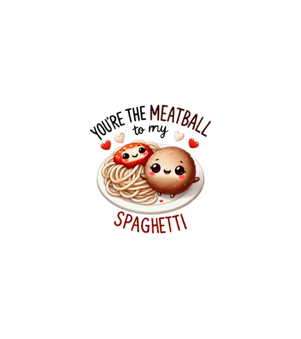Meatball to my Spaghetti model alb pe tricou