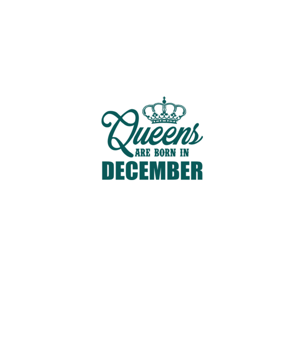 Queens are born in - December model alb pe tricou