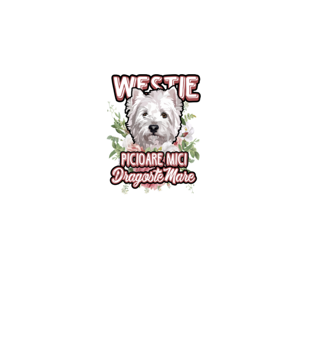 Westie picioare mici dragoste mare model alb pe tricou
