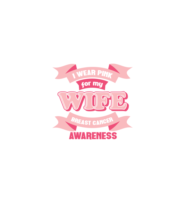 I wear pink for my wife model negru pe tricou