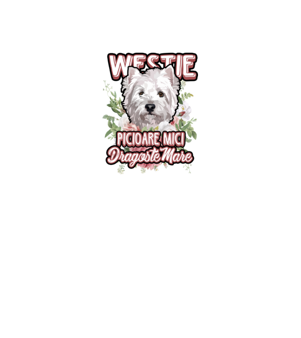 Westie picioare mici dragoste mare model alb pe tricou